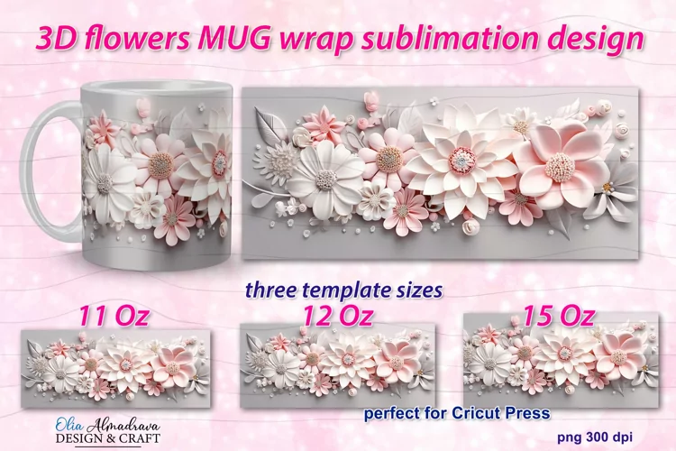 3D Sublimation Mug Wrap|3D Flowers PNG| 3D Flower Mug Wrap