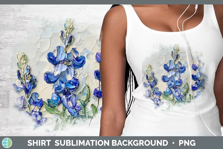 3D Flowers Bluebonnet Shirt Sublimation Sublimation Backgrou