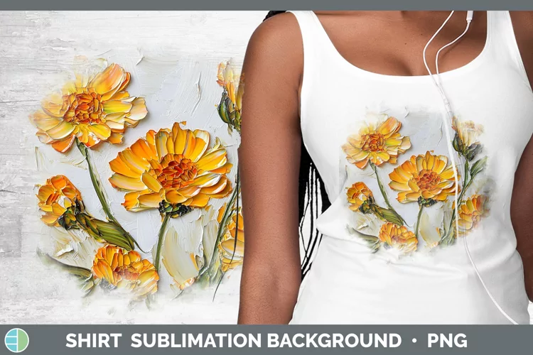 3D Flowers Calendula Shirt Sublimation Sublimation Backgroun