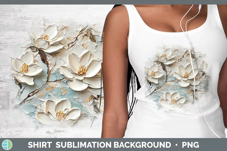 3D Flowers Magnolia Shirt Sublimation Sublimation Background