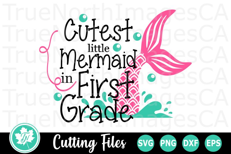 Cutest Little Mermaid in First Grade - A School SVG Cut File example image 1