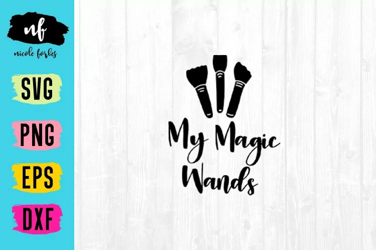 My Magic Wands Makeup Brushes SVG Cut File