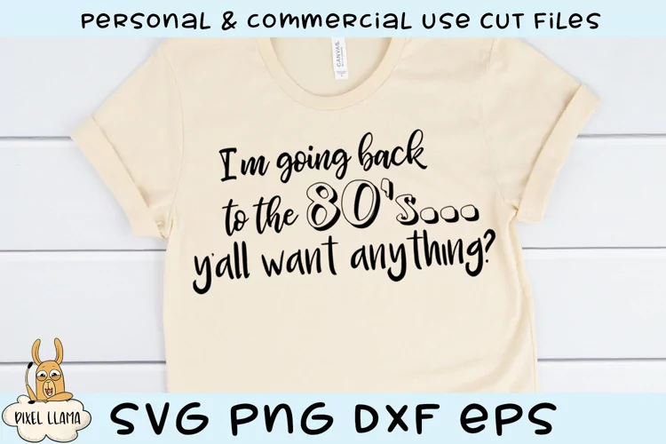 Im Going Back To The 80s Yall Want Anything SVG