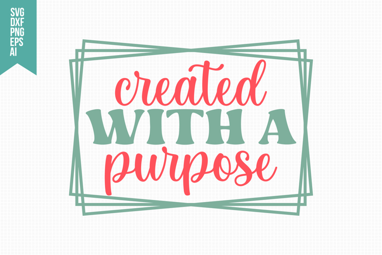 Created with a Purpose Svg, Funny Sarcastic Svg