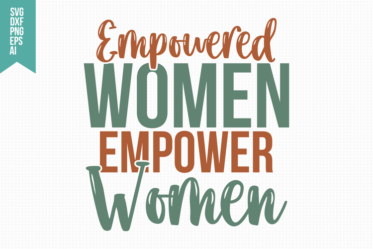 Empowered Women Empower Women Svg, Funny Sarcastic Svg