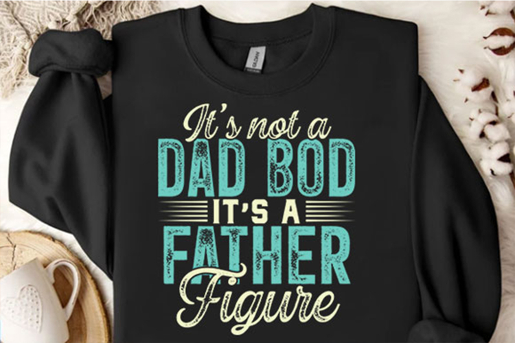 Its Not A Dad Bod Its A Father Figure Svg Design