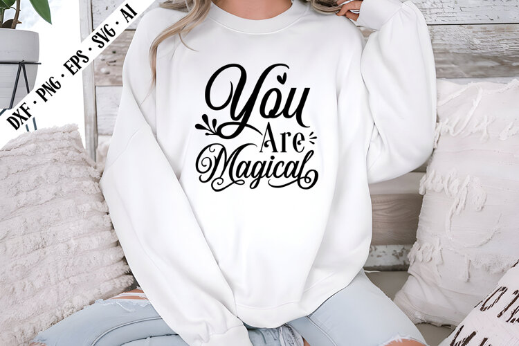 You Are Magical Svg, Motivation Svg Designs example image 1