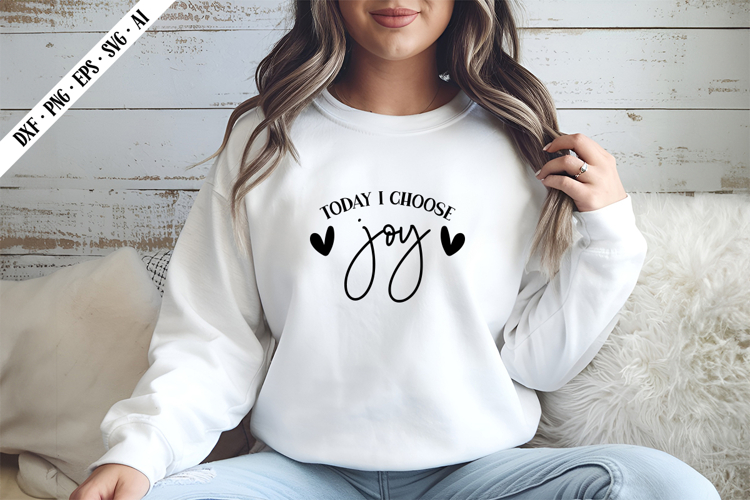 Today I Choose Joy Svg, Sarcastic Svg Designs