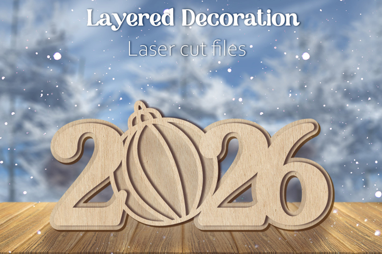 2026 New Year svg, Layered Holiday decoration laser cut