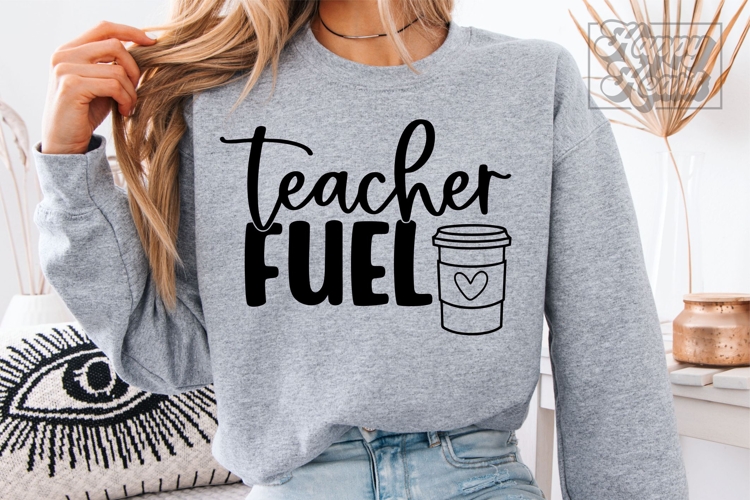 Teacher Fuel SVG PNG - Coffee Lover Teacher Shirt Gift
