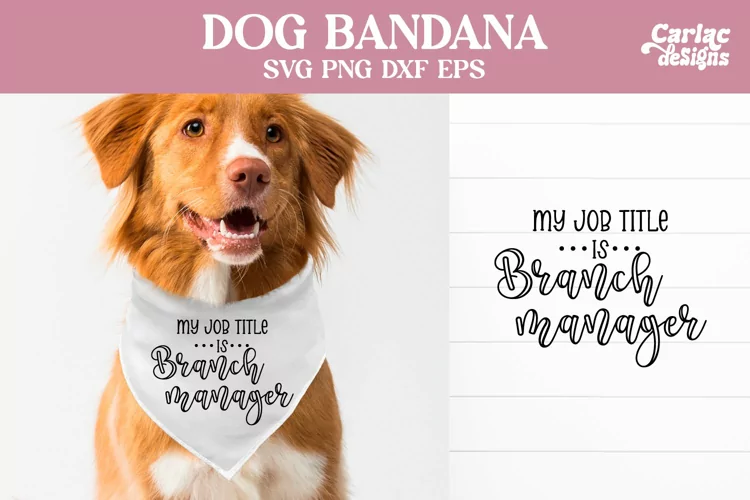 Dog Bandana SVG, My Job Title is Branch Manager SVG