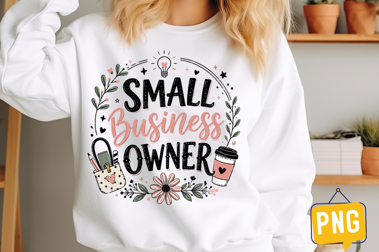 Small Business Owner Design,Small Business Owner Shirt png