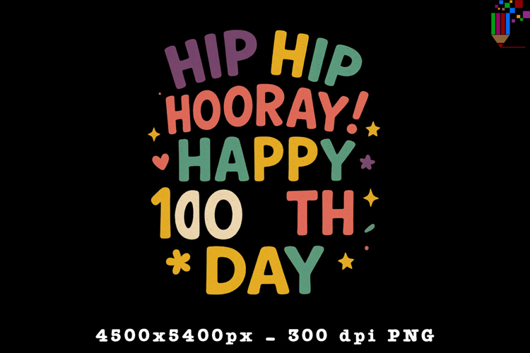 Hip Hip Hooray Happy 100th Day PNG