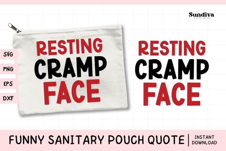Funny Sanitary Pouch Quote | Resting Cramp Face
