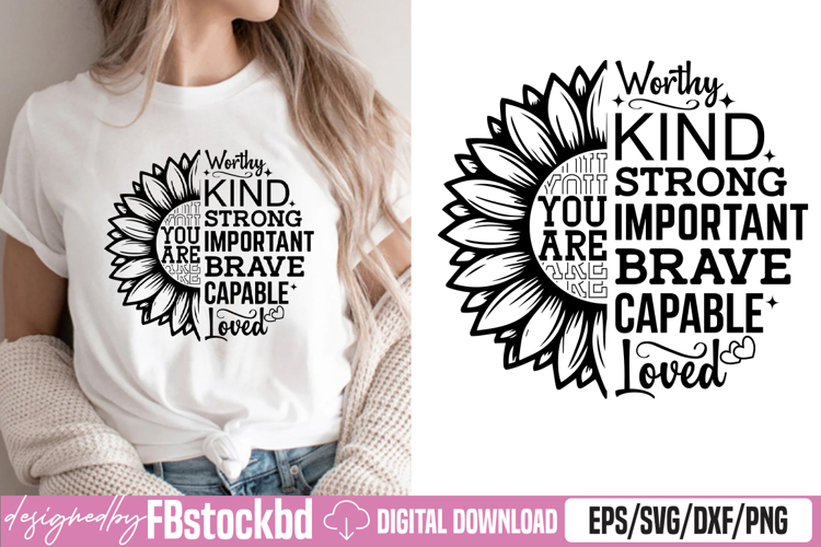 You Are Worthy Kind Strong Important Brave Capable Loved SVG