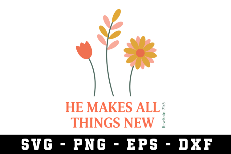 He Makes All Things New Svg |Risen SVG Cut files | Cricut