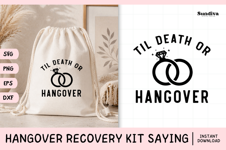 Funny Hangover Kit Saying SVG | Til Death Or Hangover