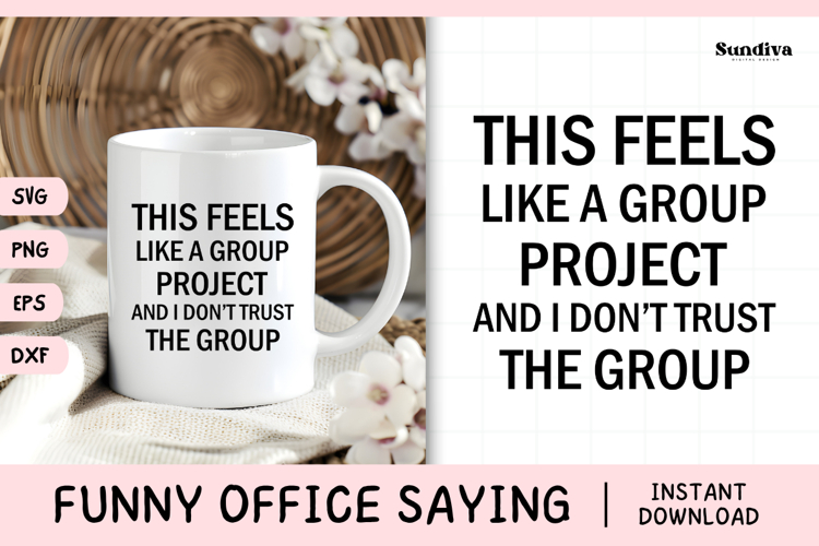 Funny Office Saying SVG | I Dont Trust The Group
