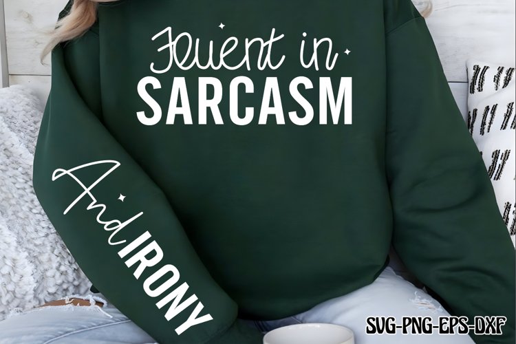 Fluent in sarcasm SVG, Funny Quotes SVG example image 1
