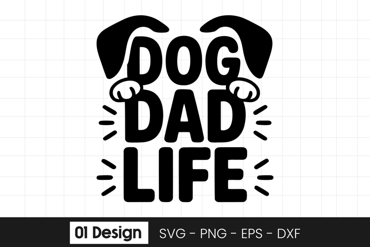 Dog Dad Life Funny Dog Owner Quote SVG PNG