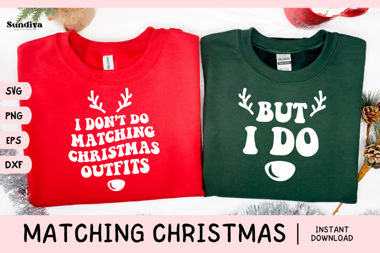 Matching Christmas Quote SVG | I Don't Do - But I Do