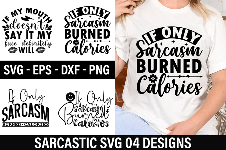 Sarcastic SVG Design - if my mouth doesn t say it my face de