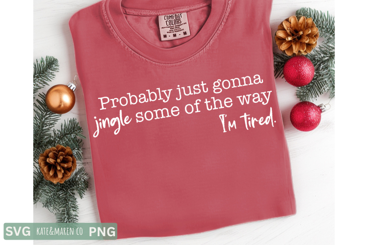 Funny Christmas SVG | Jingle Some Of The Way SVG PNG