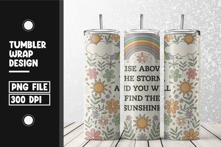 Bloom flower quote Tumbler Wrap | Sublimation | 20 oz Skin