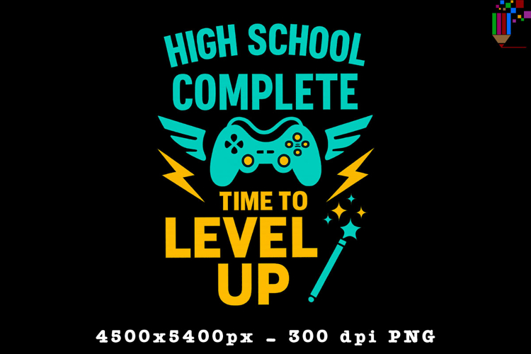 High School Complete Time to Level Up PNG