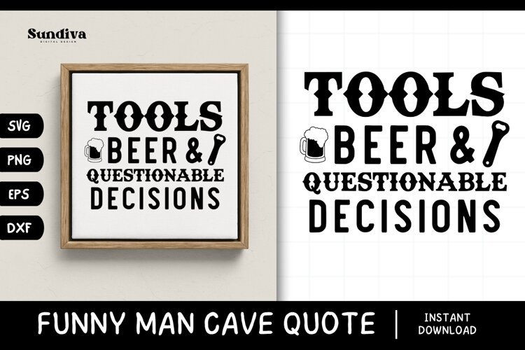 Funny Man Cave Sign Saying SVG | Tools, Beer, Questionable