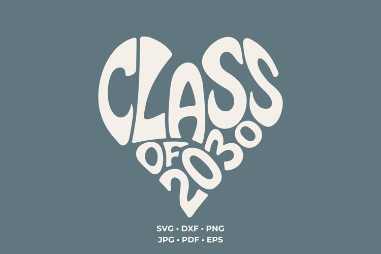 Class of 2030 SVG PNG | Heart Graduation Cut File | Senior