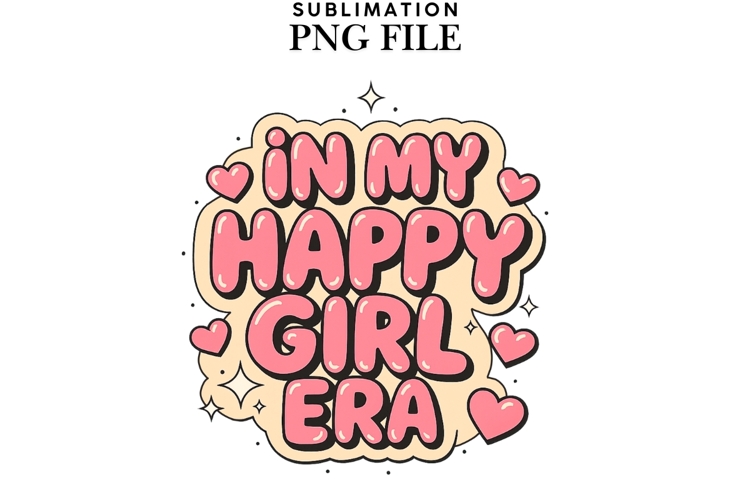 In my happy girl era png design for T-shirts