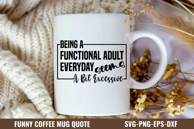 Being a functional adult everyday seems a bit excessive SVG