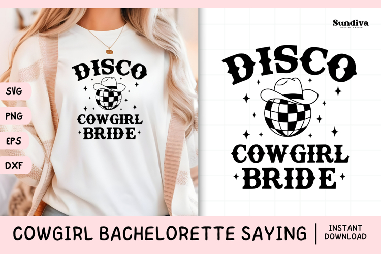Cowgirl Bachelorette Party Saying SVG | Disco Cowgirl Bride