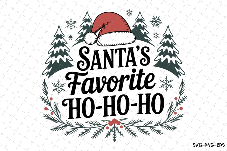 Santas favorite Ho Ho Ho Svg | Christmas Svg | Svg Cut File