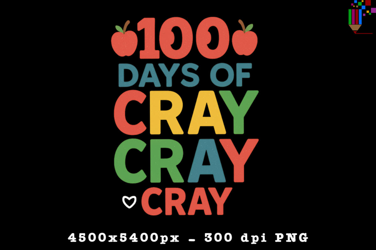 100 Days of Cray Cray Cray PNG