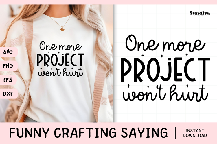 Funny Crafting Quote SVG For Crafter | One More Project