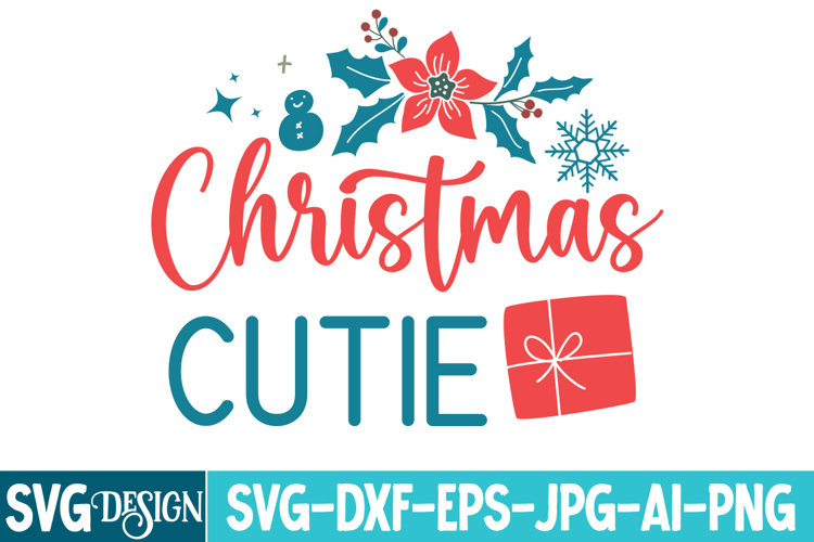 Christmas Cutie SVG Design,Christmas svg Design