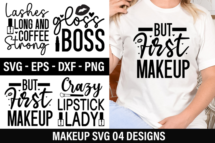 Makeup SVG Designs - Makeup T Shirt Design