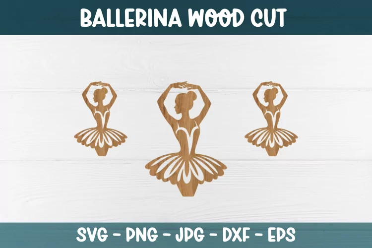 Ballerina Wood Cut SVG I Laser Cut Design I Ballet Design