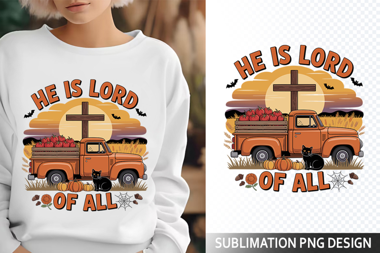 He is Lord Christian Harvest - Halloween Sublimation PNG