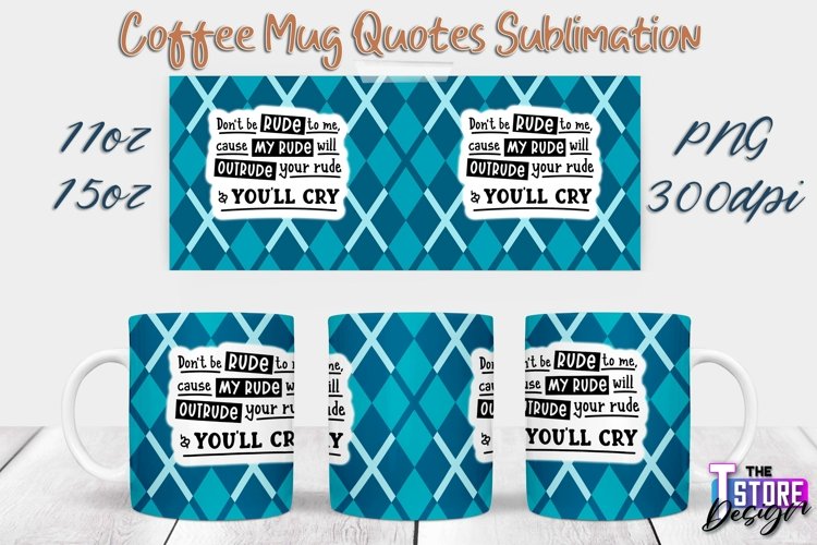Coffee Mug Quotes Sublimation | 11oz 15oz Mug | PNG File v.2