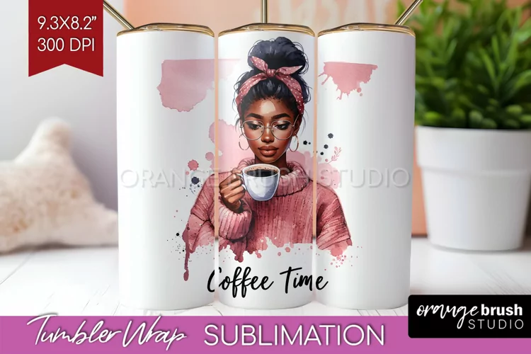 Coffee Girl Tumbler Wrap - Coffee Lover Tumbler PNG