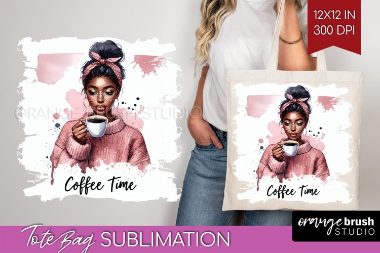 Coffee Girl Tote Bag - Coffee Lover Tote Bag PNG Sublimation