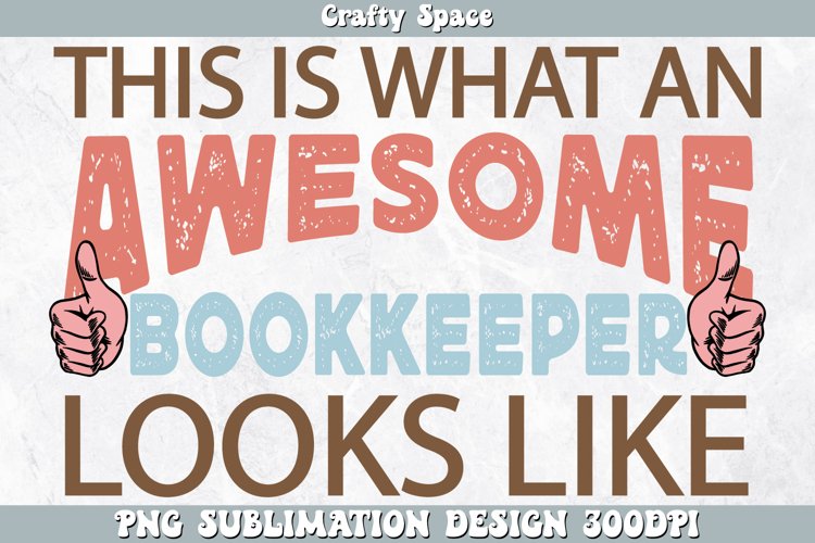 This Is What an Awesome Bookkeeper Looks Like PNG example image 1