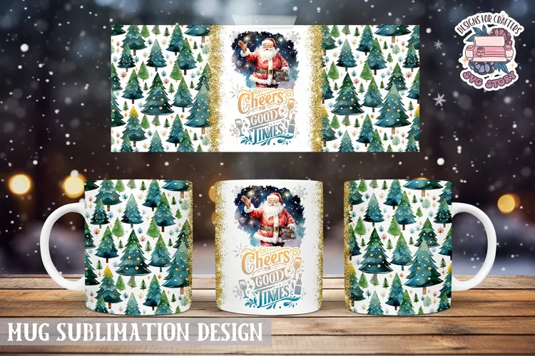 Christmas Mug Wrap Sublimation Quote Cheers to good times