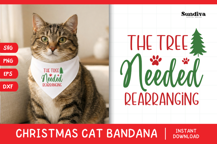 Christmas Cat Bandana Quotes SVG | Tree Needed Rearranging
