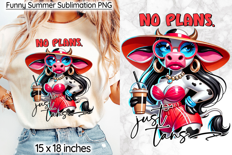 Funny Summer Cow Sublimation, No Plans Just Tans Cow Print