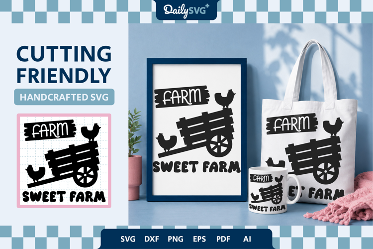 Farm Sweet Farm SVG Farmhouse Sign Rustic Cut File