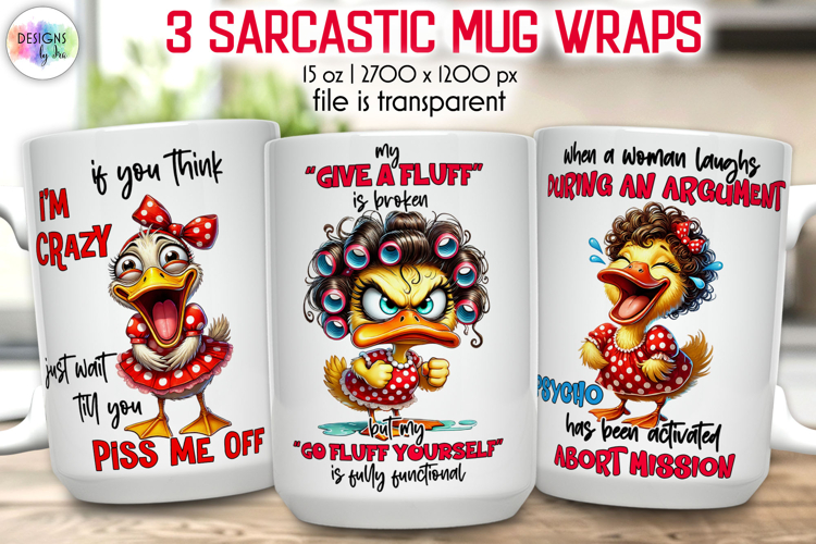 Sarcastic Duck Mug Wrap Sublimation, Funny Quotes PNG, Humor example image 1